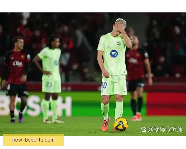 巴萨因财政问题注册奥尔莫受阻 转会计划面临严峻考验